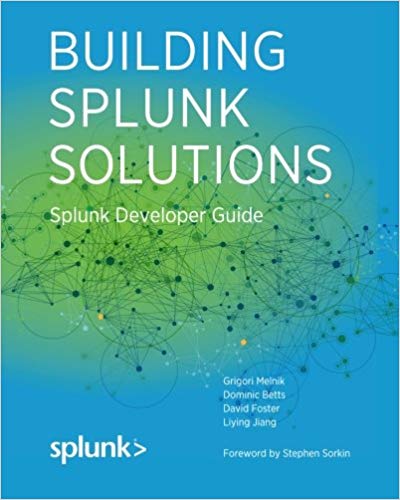 Building Splunk Solutions (First edition): Splunk Developer Guide