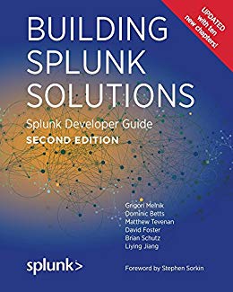 Building Splunk Solutions (Second edition): Splunk Developer Guide